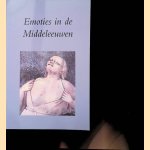 Emoties in de Middeleeuwen door R.E.V. Stuip e.a.