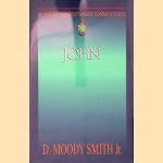 Abingdon New Testament Commentaries | John door Dwight Moody Smith