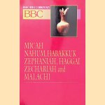 Basic Bible Commentary: Micah Nahum, Hbakkuk Zephaniah, Haggai Zechariah and Malachi door Abingdon Press e.a.