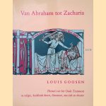 Van Abraham tot Zacharia: Thema's uit het Oude Testament in religie, beeldende kunst, literatuur, muziek en theater
Louis Goosen
€ 8,00 Van Abraham tot Zacharia: Thema's uit het Oude Testament in religie, beeldende kunst, literatuur, muziek en theater
Louis Goosen
€ 8,00