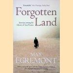 Forgotten Land: Journeys Among the Ghosts of East Prussia door Max Egremont