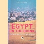 Egypt on the Brink: From Nasser to Mubarak door Tarek Osman