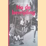 Na de bevrijding: De loodzware jaren 1945 - 1950
Ad van Liempt
€ 8,00 Na de bevrijding: De loodzware jaren 1945 - 1950
Ad van Liempt
€ 8,00