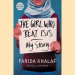 The Girl Who Beat Isis: Farida's Story door Farida Khalaf