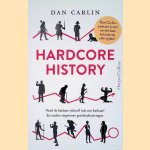 Hardcore history: vond de barbaar zichzelf ook een barbaar? En andere ongewone geschiedenisvragen door Dan Carlin