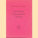 Die Musik im fr&uuml;hevangelischen &Ouml;sterreich door Hans Joachim Moser