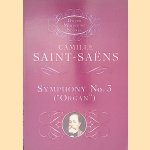 Symphony no. 3 ("Organ") door Camille Saint-Sa&euml;ns