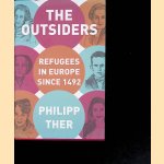 The Outsiders: Refugees in Europe Since 1492
Philipp Ther
€ 15,00 The Outsiders: Refugees in Europe Since 1492
Philipp Ther
€ 15,00