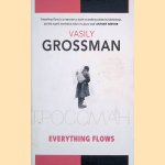 Everything Flows door Vasili? Semenovich Grossman e.a.