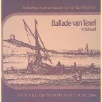 Ballade van Texel: Texel en omgeving in het midden van de zestiende eeuw *GESIGNEERD* door Henk Schoorl