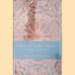 Classical Arabic Stories door Salma Khadra Jayyusi