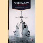 The Royal Navy: A History Since 1900 door Duncan Redford e.a.