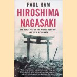 Hiroshima Nagasaki door Paul Ham