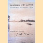 Landscape with Rowers: Poetry from the Netherlands
J. M. Coetzee
€ 12,50 Landscape with Rowers: Poetry from the Netherlands
J. M. Coetzee
€ 12,50