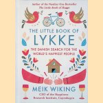 The Little Book of Lykke: The Danish Search for the World's Happiest People door Meik Wiking
