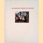 Mauritius from Its Origin door Christian Le Comte