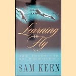 Learning to Fly: Trapeze--reflections on Fear, Trust, and the Joy of Letting Go
Sam Keen
&euro;&nbsp;10,00