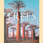 Remarkable Trees of the World door Thomas Pakenham