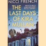 The Last Days of Kira Mullan door Nicci French