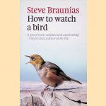 How to Watch a Bird
Steve Braunias
&euro;&nbsp;8,00