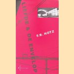 Liefde & de envelop
F.B. Hotz
€ 20,00 Liefde & de envelop
F.B. Hotz
€ 20,00
