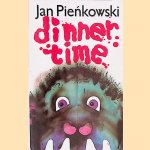 Dinner Time door Jan Pie?kowski