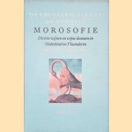 De encyclopedie van de domheid. Morosofie. Dwaze wijzen en wijze dwazen in Nederland en Vlaanderen door Matthijs van Boxsel