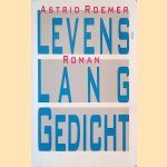 Levenslang gedicht door Astrid Roemer
