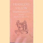 Verzamelde gedichten door Fran&ccedil;ois Villon
