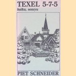 Texel 5-7-5: haiku, senryu door Piet Schneider
