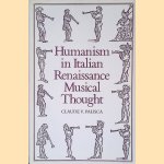Humanism in Italian Renaissance Musical Thought door Claude V. Palisca