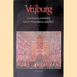 Vrijburg: Geschiedenis en toekomst van een Amsterdamse schuilkerk door P.M Luca