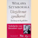 Uitzicht met zandkorrel: gedichten door Wislawa Szymborska