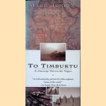 To Timbuktu: A Journey Down the Niger door Mark Jenkins