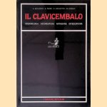 Il Clavicembalo: organologia, accordatura, notazione, diteggiatura door A. - and others Bellasich