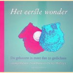 Het eerste wonder: De geboorte in meer dan 50 gedichten
Tsead Bruinja e.a.
€ 10,00 Het eerste wonder: De geboorte in meer dan 50 gedichten
Tsead Bruinja e.a.
€ 10,00