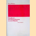 Handbuch der Klavierliteratur: Klaviermusik zu zwei H&auml;nden door Klaus Wolters
