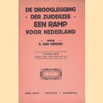 De drooglegging der Zuiderzee: een ramp voor Nederland door E. den Herder
