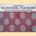Kleurrijk macram&eacute;: moderne vormgeving in creatief knoopwerk door Virginia Harvey