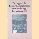De dag dat de keizer hoffelijk mijn tranen droogt: roman
O&euml; Kenzaburo
&euro;&nbsp;8,00