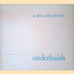 Onderhuids door A. Roland HolAt