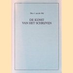 De kunst van het schrijven: essay over het proza door Theo J. van der Wal
