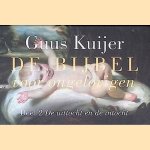 De Bijbel voor ongelovingen: Deel 2 De uittocht en de intocht *DWARSLIGGER* door Guus Kuijer