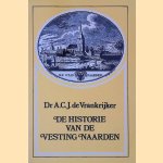 De historie van de vesting Naarden door A.C.J. de Vrankrijker