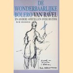 De wonderbaarlijke Bolero van Ravel: en andere opstellen over muziek door Wim Brandse