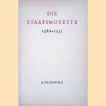 Die Staatsmotette 1480-1555
A. Dunning
&euro;&nbsp;15,00