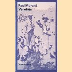 Veneti&euml;s
Paul Morand
&euro;&nbsp;25,00