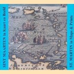 Sint Maarten in Kaart en Beeld = St. Martin in Maps & Prints
Henny Coomans e.a.
&euro;&nbsp;15,00