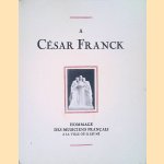 A C&eacute;sar Franck 1822-1890: 25 Novembre 1922: Hommage des Musiciens Fran&ccedil;ais &aacute; la Ville o&ugrave; il est n&eacute;
Charles Delchevalerie
&euro;&nbsp;25,00