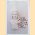 Das Leben des wohledlen und hochachtbaren, hochber&uuml;hmten Herrn Johann Sebastian Bach door Otto Daube